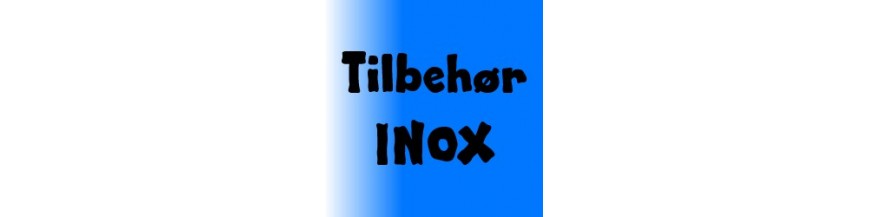 Tilbehør INOX